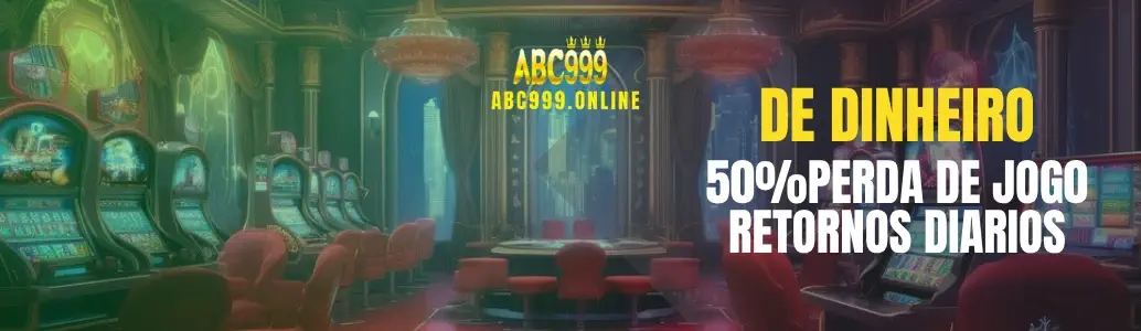Promoção 50% de retorno diário nas perdas do ABC999 cassino